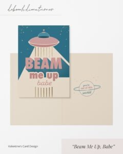 Beam Me Up - Valentines Card Design
